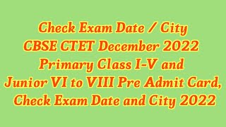 How to Download CTET Dec 2022 Admit card