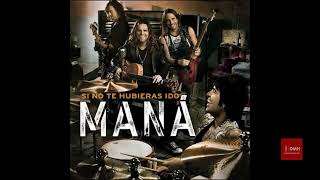 Maná - Si No Te Hubieras Ido Versión Acústica