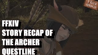 [FFXIV] Archer Story Recap - A Realm Abridged