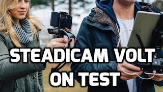 Steadicam Volt  On test Smartphone Stabilizer | Shake-Free Videos  