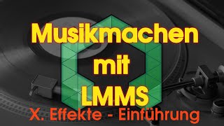 Musikmachen mit LMMS - X. Effekte - Einführung