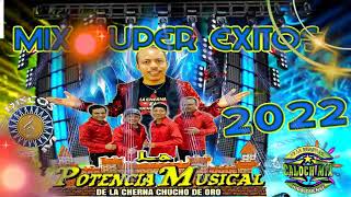 GRUPO LA POTENCIA MUSICAL DE LAS CHERNAS 2022 MIX SUPER EXITOS