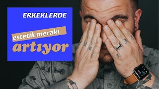 Erkekler İçin Estetik Amaçlı İşlemler