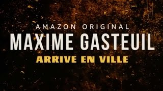 MON SPECTACLE SUR PRIME VIDEO - MAXIME GASTEUIL