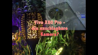 Vivo X80 Pro - Die beste Kamera auf dem Markt? | Unboxing | Nachtfotografie | Fingerprintsensor