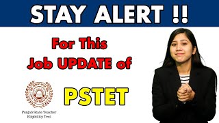 STAY ALERT !! For This Job UPDATE Of PSTET | PSEB