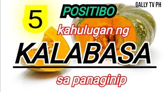 5 kahulugan ng KALABASA sa panaginip #kalabasasapanaginip #kalabasa