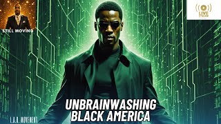 Unbrainwashing Black America