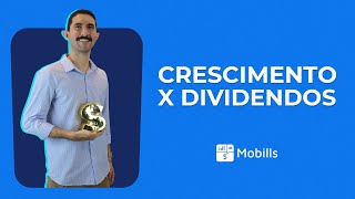 Ações de Crescimento ou de Dividendos?