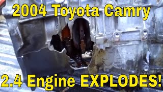 2004 Toyota Camry 2.4 EXPLODED!