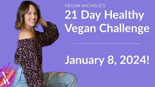 Join the 21 Day Healthy Vegan Challenge We Start on January 8th 🥳