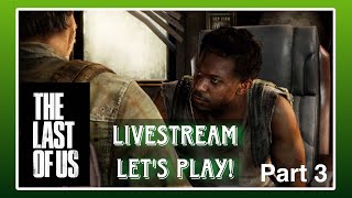 Escape The City - The Last of Us Livestream Let's Play! Part 3