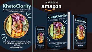 KhetoClarity: Navigating the Maze of Nutrition to Revolutionize Health - a book by Arcangelo Limi