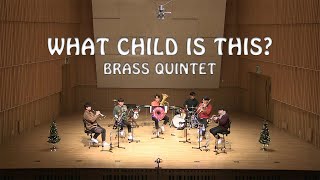 What Child is this? - arr. Brandon Ridenour / 브라더스 Brass Quintet