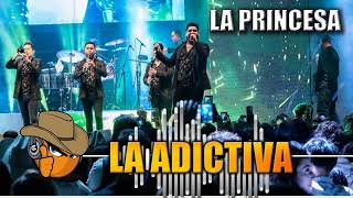 LA PRINCESA - La Adictiva