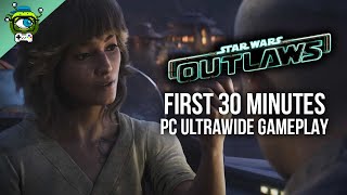 Star Wars Outlaws | First 30 Minutes PC Ultrawide Gameplay [3440 x 1440] - No Commentary