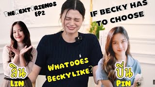 [ENGSUB] If Becky has to choose what does Bec like? THE NEXT FRIENDS EP2 #angelssbecky #beckysangels