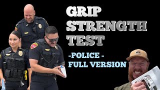 Testing the Grip Strength of Police Officers!