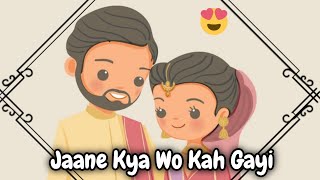 Jaane Kya Wo Kah Gai Aankho Ki Bhasa Me #new #trending#status#viral #videolyrics#vivah#uditnaryan