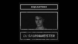 EQCAST004 - DJSAUNAMEISTER