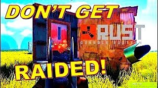 RUST Console Beginner Base Guide Don't Get Raided / Tips Tricks Xbox PS4 PS5