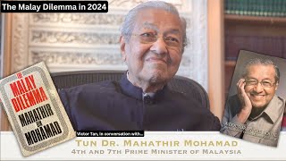 In Conversation With Tun Dr Mahathir Mohamad: The Malay Dilemma In 2024