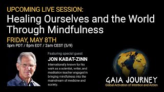 Healing Ourselves and the World Through Mindfulness - with Jon Kabat-Zinn