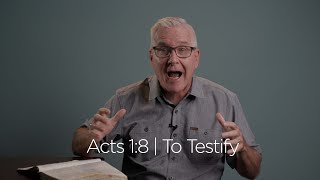 Acts 1:8 | To Testify