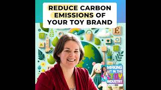 #217: How To Make Your Toy Brand Climate Friendly with Helen Townsend