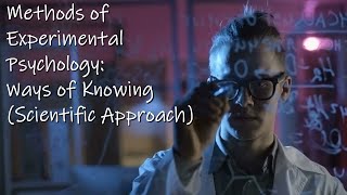 Methods 06 - Ways of Knowing (Scientific Approach)