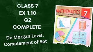 Class 7  Ex 1.10 Q2 Complete | De Morgan Laws | Complmentary Sets