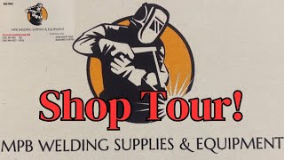 MPB Welding Supply Shop Tour