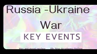 Russia-Ukraine War : Key Events | #Russia #Ukraine #War #CSS #PPSC #QuickReview #generalknowledge