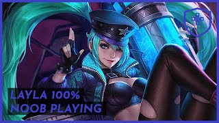 Layla 100% Noob Playing