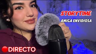 DIRECTO DE ASMR | Storytime de una “amiga” que tuve