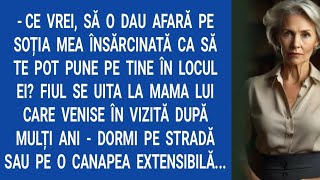 Ce vrei, să o dau afară pe soția mea însărcinată ca să te pot pune pe tine în locul ei? Fiul se...