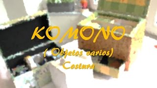 LA MAGIA DEL ORDEN  KOMONO #COSTURA  #DIY