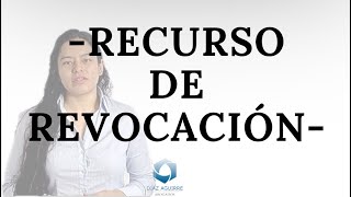 Recurso de Revocación | Díaz Aguirre Abogados