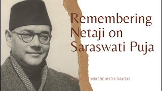 Remembering Netaji on Saraswati Puja