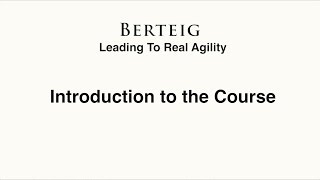 Leading to Real Agility 00 - Introduction by Mishkin Berteig Agile and Lean Expert