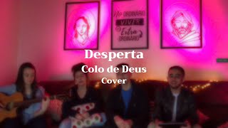 DESPERTA - Colo de Deus (Cover)