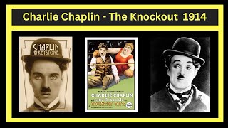 Charlie Chaplin The Knockout 1914 📽️