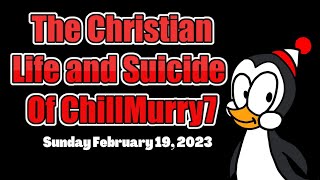 The Christian Life and Death of ChillMurray7! How One Email Proved His Whole Life is A Darn Scam!