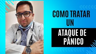 Como tratar un ataque de pánico? Cómo tratar la ansiedad aguda