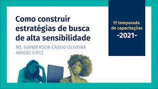 Capacitação: Como construir estratégias de busca de alta sensibilidade