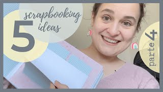 SCRAPBOOK IDEAS en español ► 5 nuevas IDEAS ✌️ ► Parte 4