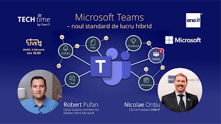 „Microsoft Teams – noul standard de lucru hibrid”  | TECHtime by One-IT