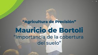 LA IMPORTANCIA DE LOS CULTIVOS DE COBERTURA - MAURICIO DE BORTOLI