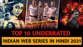 Top 10 Underrated Indian Web Series In Hindi 2021 | Underrated Web Series 2021 |New Web Series Hindi