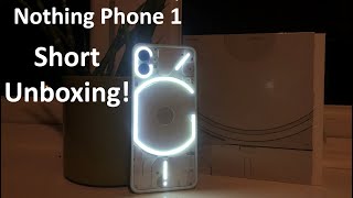 Nothing Phone 1 Shorter Unboxing